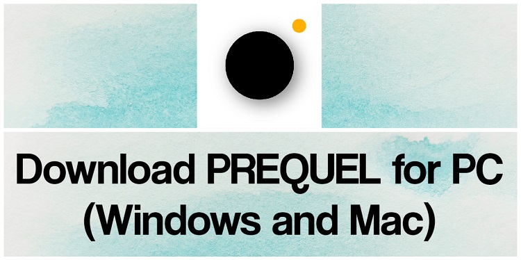 Download prequel app for pc windows